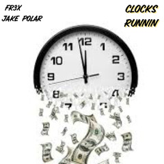 Fr3x X Jake Polar - Clocks Running.mp3