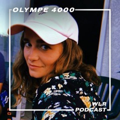 WLR.PODCASTS.131 : Olympe4000 (Sisterrules)