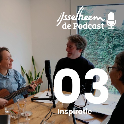 IJsselheem Podcast 03 Inspiratie