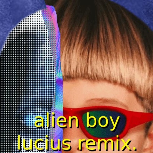 Alien Boy Remix