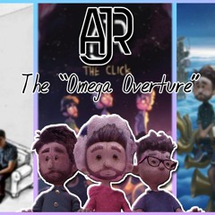 AJR Mega Overture - "Omega Overture" - (Living Room, The Click, Neotheater)