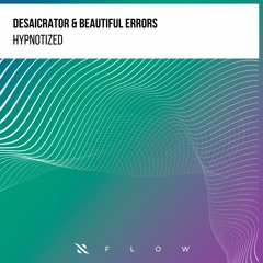 Desaicrator & Beautiful Errors - Hypnotized [FREE DOWNLOAD]
