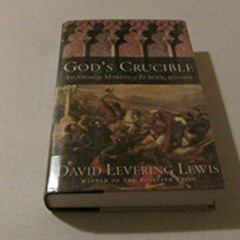 [FREE] EPUB 🧡 God's Crucible: Islam and the Making of Europe, 570-1215 by  David Lev