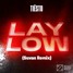 Tiesto - Lay Low (Suvan Remix)