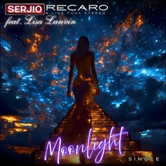 MOONLIGHT  ( SERJIO & LISA ROMANTIC FUNK VERSION )
