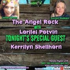 The Angel Rock With Lorilei Potvin & Guest Kerrilyn Shellhorn