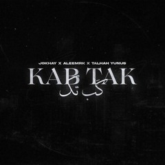 Kab Tak  aleemrk  Talhah Yunus  jokhay