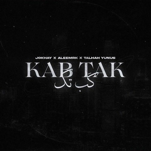 Kab Tak  aleemrk  Talhah Yunus  jokhay