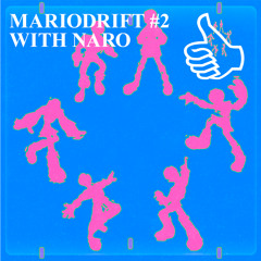 MARIODRIFT #2 WITH NARO
