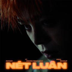 Nét Luân - Rhyder ft Andree Right Hand (Prod. WOKEUP)