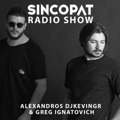 Alexandros Djkevingr & Greg Ignatovich - Sincopat Podcast 312