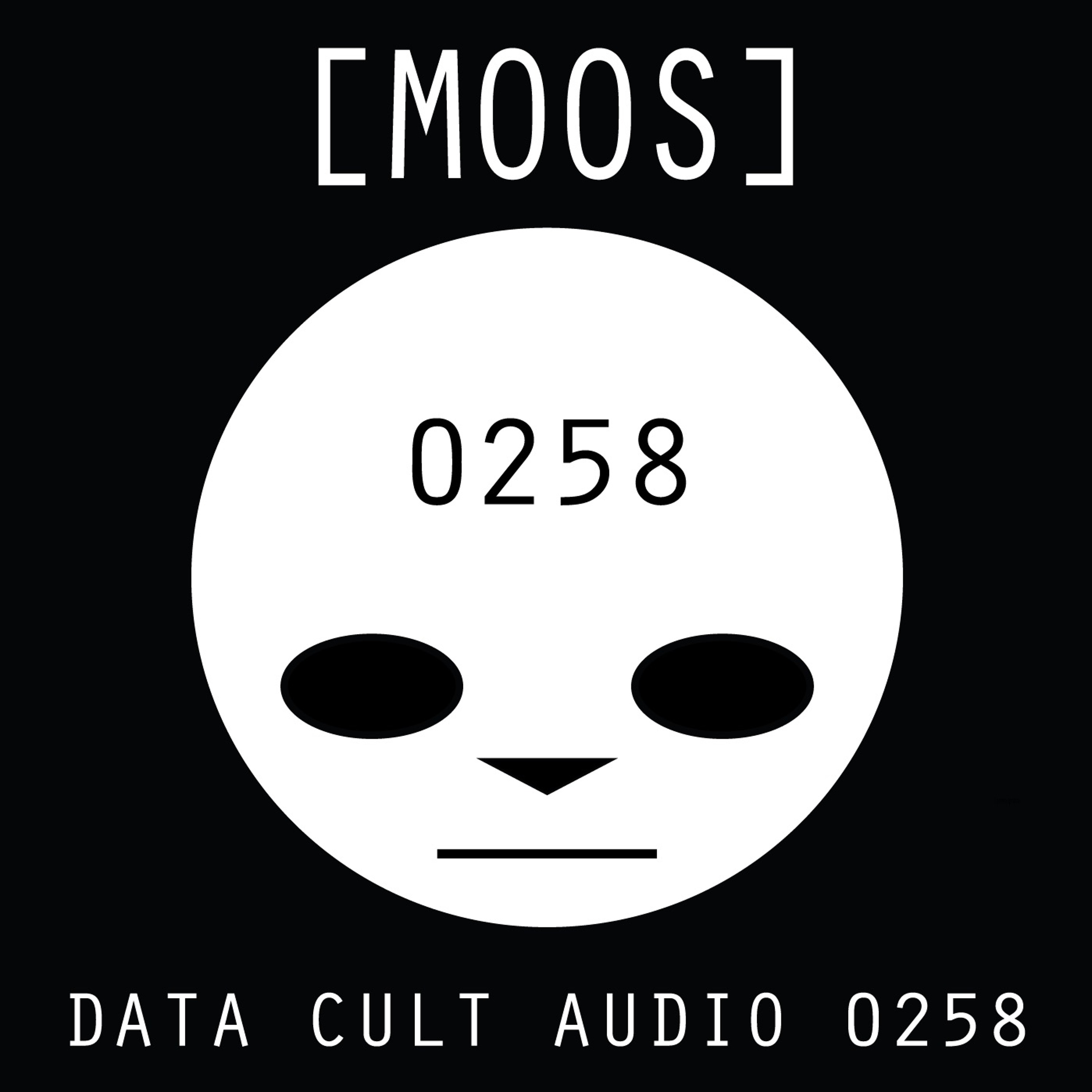 Data Cult Audio 0258 - [moos]
