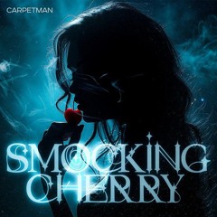 Smoking Cherry