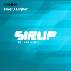 Take U Higher (Sirup Records)