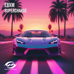 Supercharge - EBXM [ Extended Mix ]