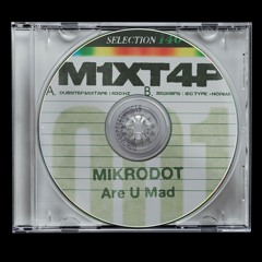 Mikrodot - Are U Mad [M1XT4P-001]