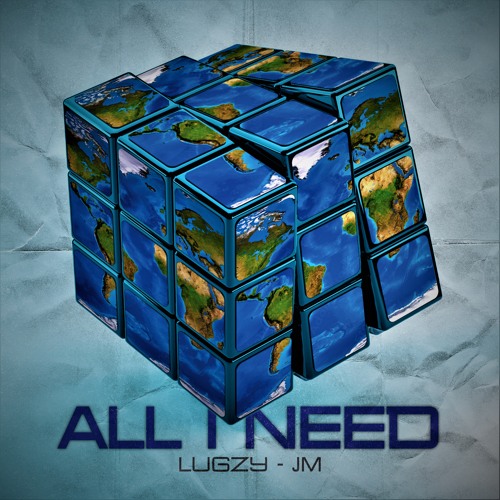 LUGZY - JM - All I Need