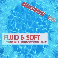 DJ Vanrat - fluid & soft (urban) kiz dancefloor mix (81-94 BPM) - 06.2023