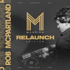 Rob Mcpartland - MANSION RELAUNCH EDITION