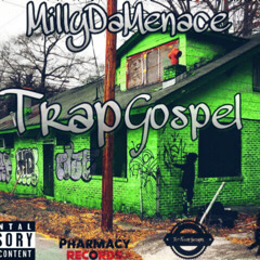 MillyDaMenace - TrapGospel