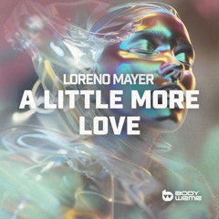 Loreno Mayer - A Little More Love (Radio Edit)