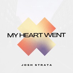 My Heart Went - Original Mix