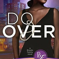 [View] [PDF EBOOK EPUB KINDLE] Do Over (Brooks Family Book 3) by  Delaney Diamond 📜