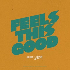 Feels This Good - Jon Mero (Tangerine Bandit Ghetto Bootleg)