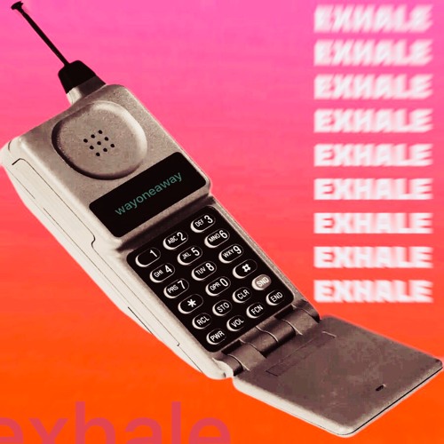 Wayoneaway - Exhale