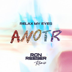 ANOTR, Abel Balder - Relax My Eyes (Ron Reeser Remix)
