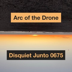 Disquiet Junto Project 0675: Arc of the Drone