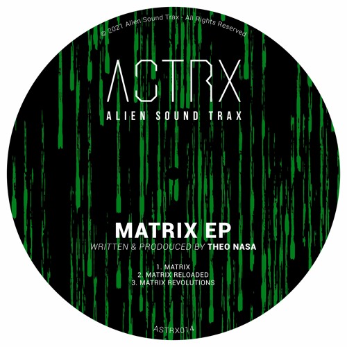 Stream Theo Nasa Matrix Reloaded by Alien Sound Trax Listen online for free on SoundCloud