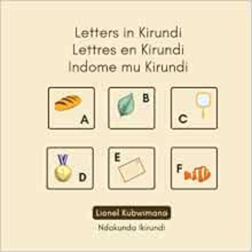 Get EBOOK 🗃️ Letters in Kirundi - Lettres en Kirundi - Indome mu Kirundi (Trilingual