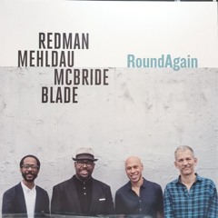 Christian McBride: Joshua Redman, Brad Mehldau, Christian McBride, Brian Blade – RoundAgain (2023)