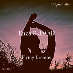 Enza & JAVAD - Flying Dreams