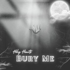Holy Hearts - Bury Me (Free Download)