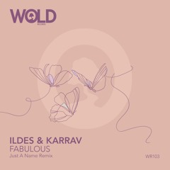ILDES, KARRAV - Fabulous (JUST A NAME Remix)