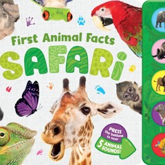 ❤ PDF Read Online ❤ First Animal Facts: Safari-5 Button Animal Sounds