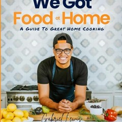 ⏳ READ EPUB We Got Food At Home Online