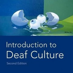 ⭐ READ EPUB Introduction to Deaf Culture (PROF PERSPECTIVES ON DEAFNESS SERIES) Online