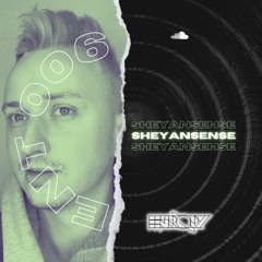 ENT 006 | Mixed by SheyanSense