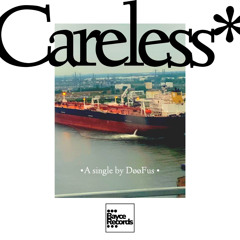 Careless.(prod. DøøFus).WAV