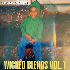 Wicked Blends Vol 1.