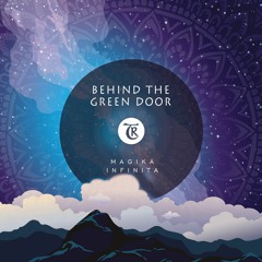 Behind The Green Door - Magika Infinita [Tibetania Records]