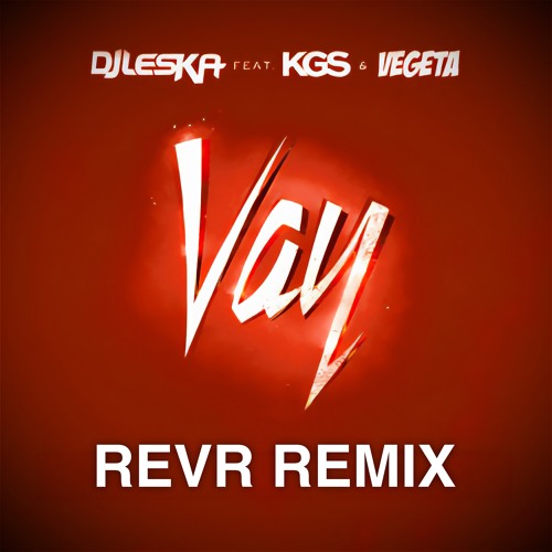 𝗩𝗲𝗴𝗲𝗱𝗿𝗲𝗮𝗺 & 𝗗𝗷 𝗟𝗲𝘀𝗸𝗮 - 𝗩𝗮𝘆 (REVR Remix) 𝗩𝗢𝗟𝗨𝗠𝗘 𝟭