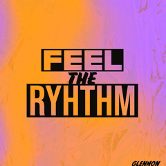 Glennon - Feel the rhythm (Original mix)
