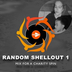 Random Shellout 1 - Mix for a Charity Spin