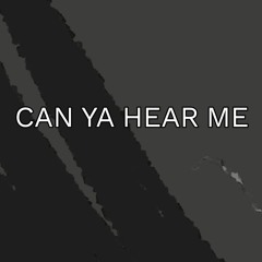 can ya hear me