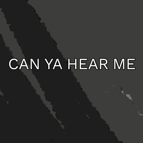 can ya hear me