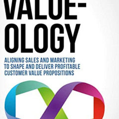 [Download] EBOOK 📍 Value-ology: Aligning sales and marketing to shape and deliver pr